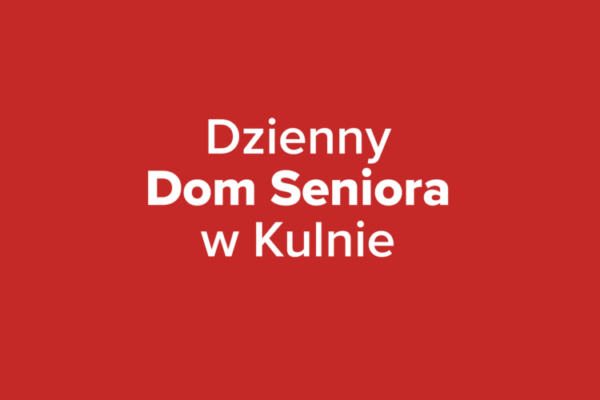 Dzienny Dom Seniora w Kulnie