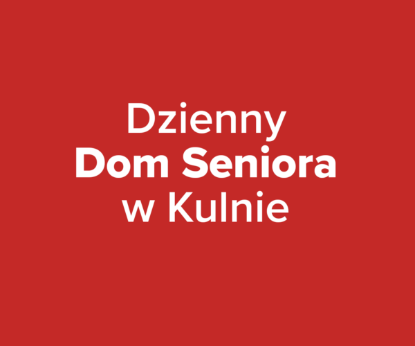 Dzienny Dom Seniora w Kulnie